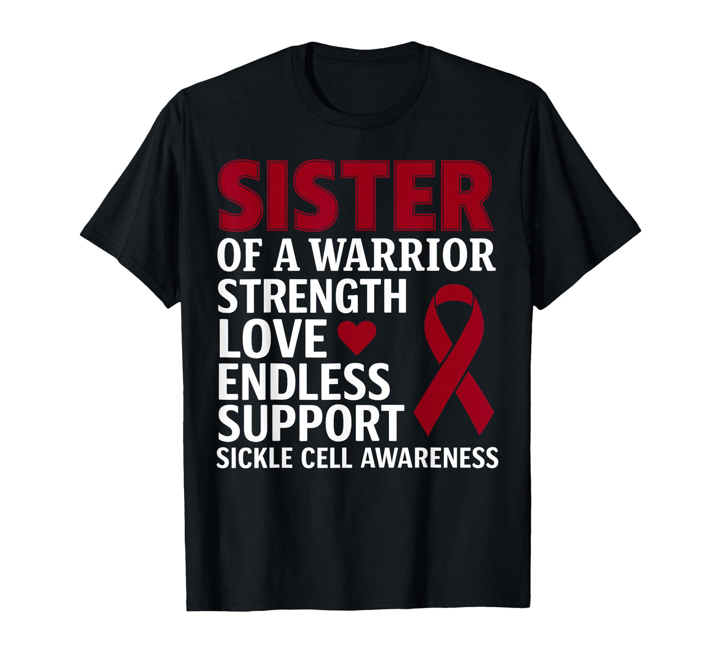 Sister of a Warrior Sickle Cell Anemia SCD Awareness Ribbon T-Shirt