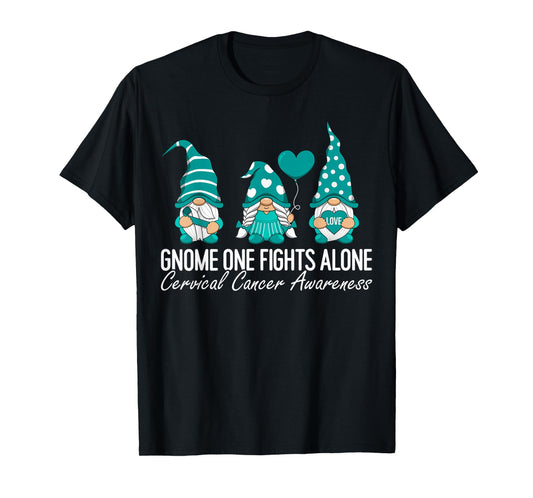 Cervical Cancer Awareness Gnome One Fights Alone Teal Ribbon T-Shirt