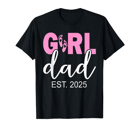 Dad Est 2025 Newborn Daddy Of Girl Father Dad To Be 2025 T-Shirt