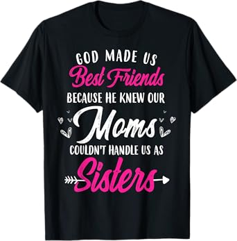 Funny Cute Best Friend Shirt God Made Us Best Friends T-Shirt