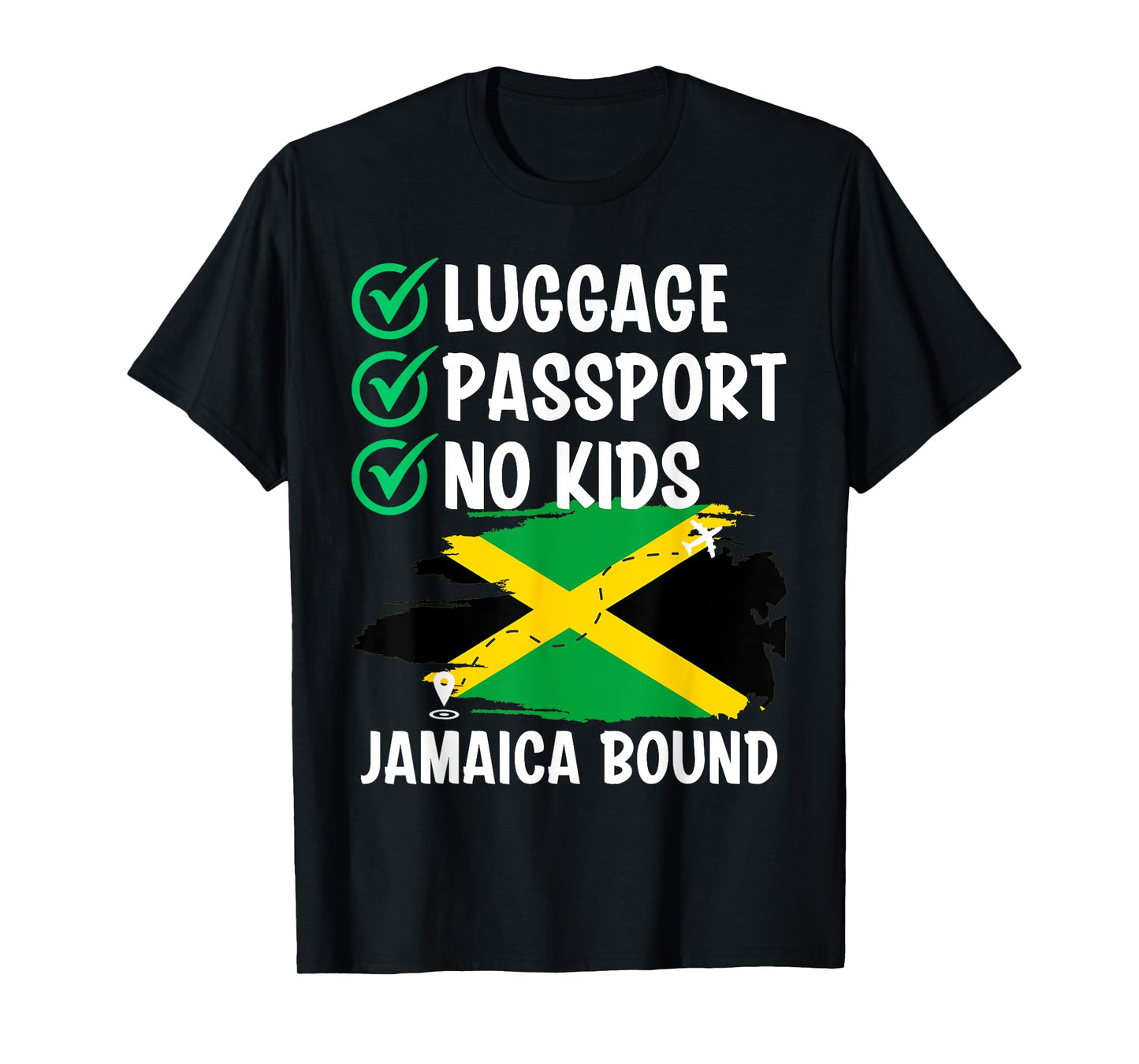 Luggage Passport No Kids Jamaica Bound Vacation Backpacking T-Shirt