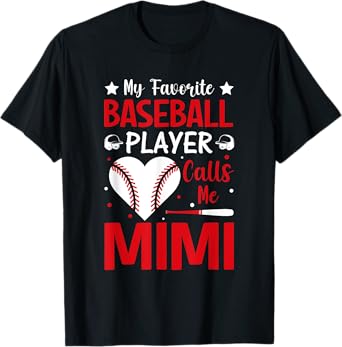 My Favourite Baseball Player Calls Me Mimi T-Shirt