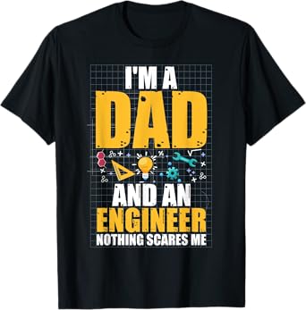 Mens I'm A Dad And Engineer Father Day Funny Engineering T-Shirt