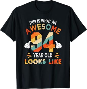 94th Birthday Gifts 94 Years Old looks Like Funny 94th Bday T-Shirt