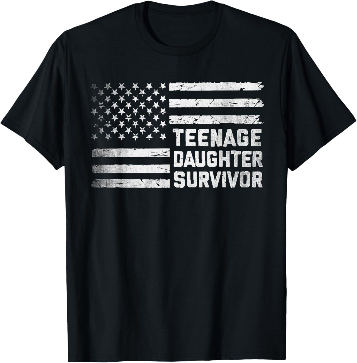 Teenage Daughter Survivor American Flag Father's Day Quote T-Shirt