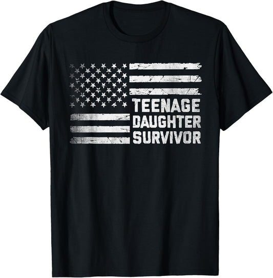 Teenage Daughter Survivor American Flag Father's Day Quote T-Shirt