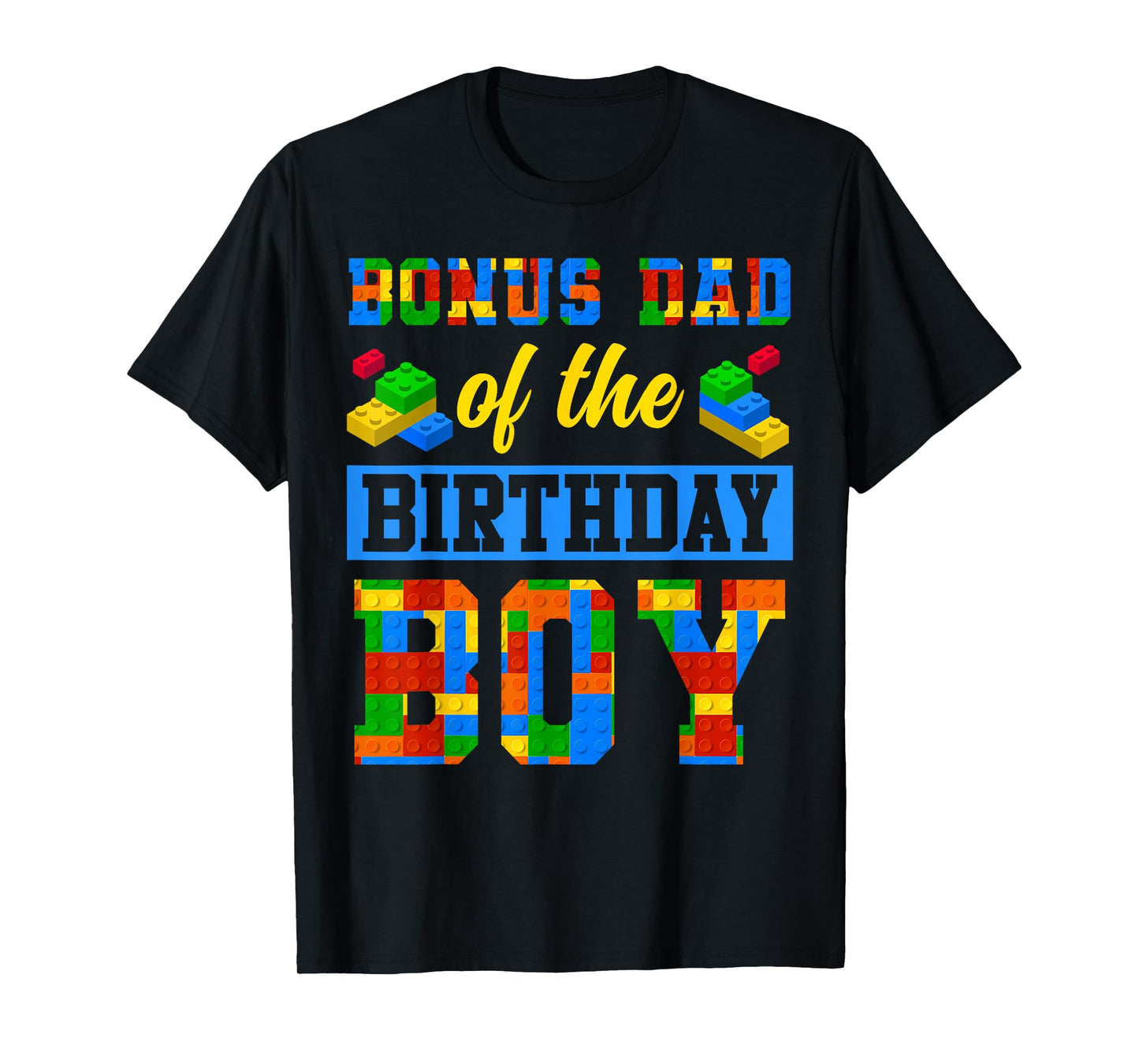 Bonus Dad Of The Birthday Boy Building Block Bday Party T-Shirt
