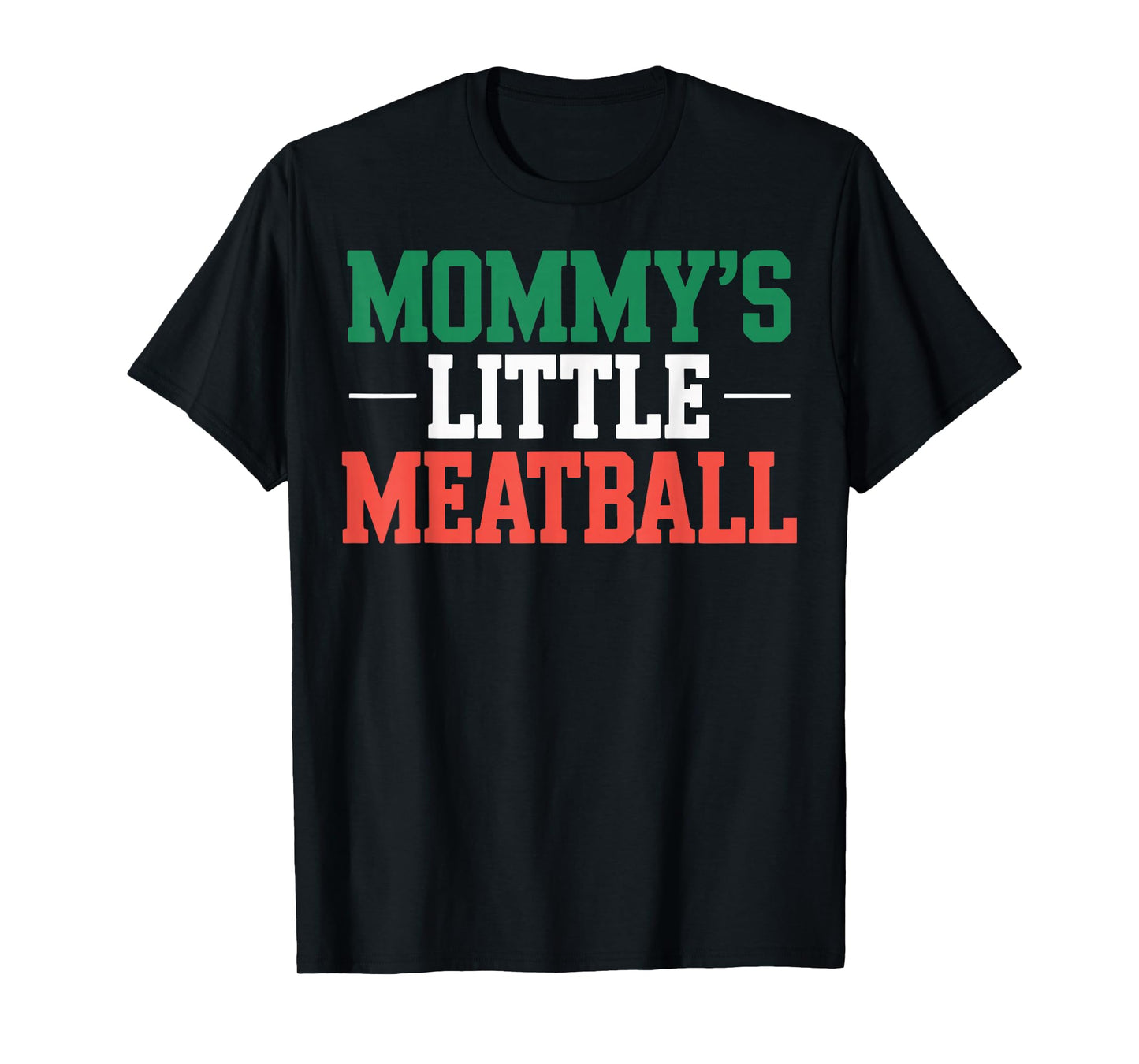 Mommy's Little Meatball T-Shirt