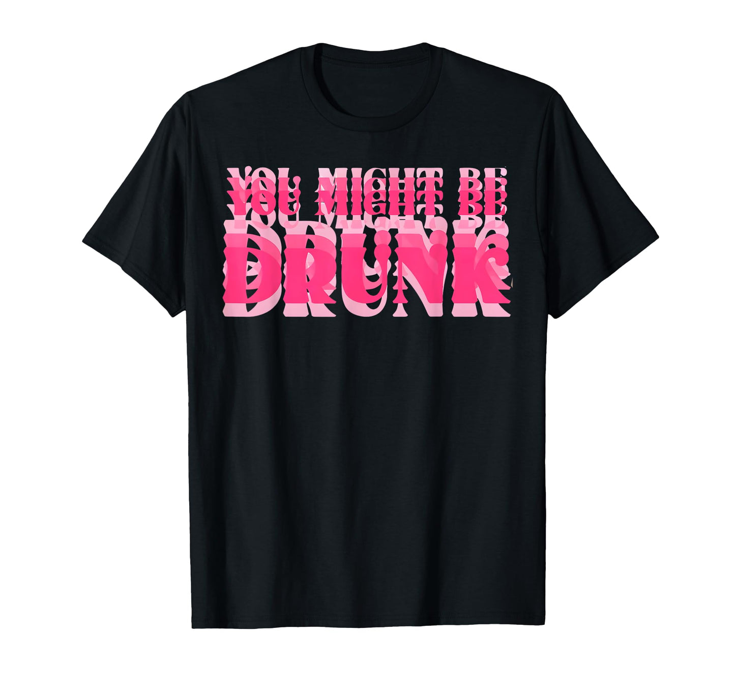 Funny You Might Be Drunk Humor Retro Sunset Men T-Shirt