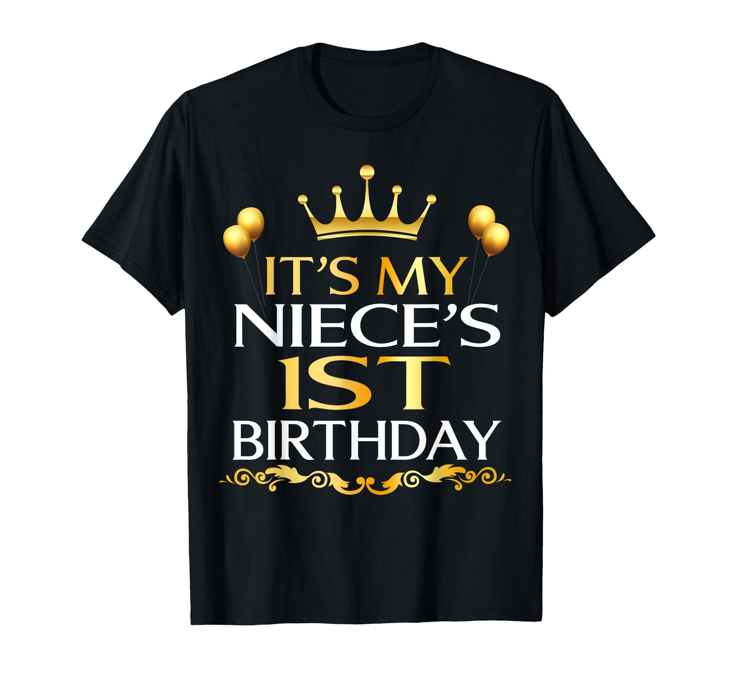It's My Niece's 1st Birthday Happy Birthday 1 Years Old T-Shirt