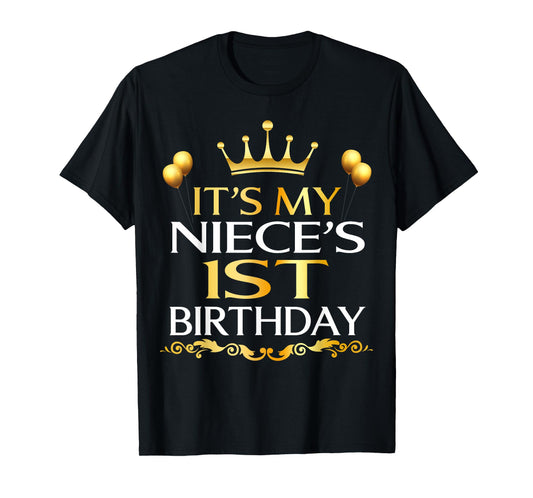 It's My Niece's 1st Birthday Happy Birthday 1 Years Old T-Shirt