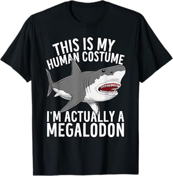 This Is My Human Costume Megalodon Funny Shark Lover T-Shirt