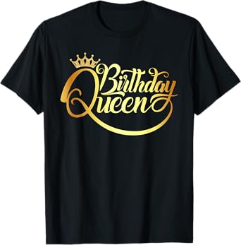 Birthday Queen Shirt for Ladies Birthday Crown Birthday Fun T-Shirt
