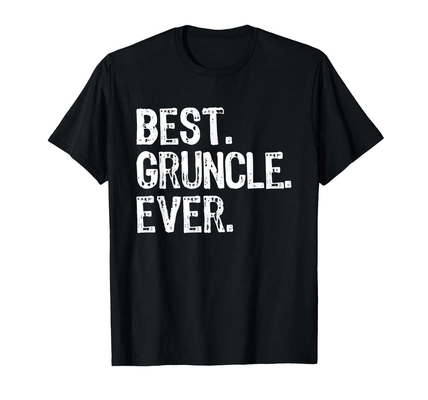 Best Gruncle Ever Funny Cool Grandpa T-Shirt