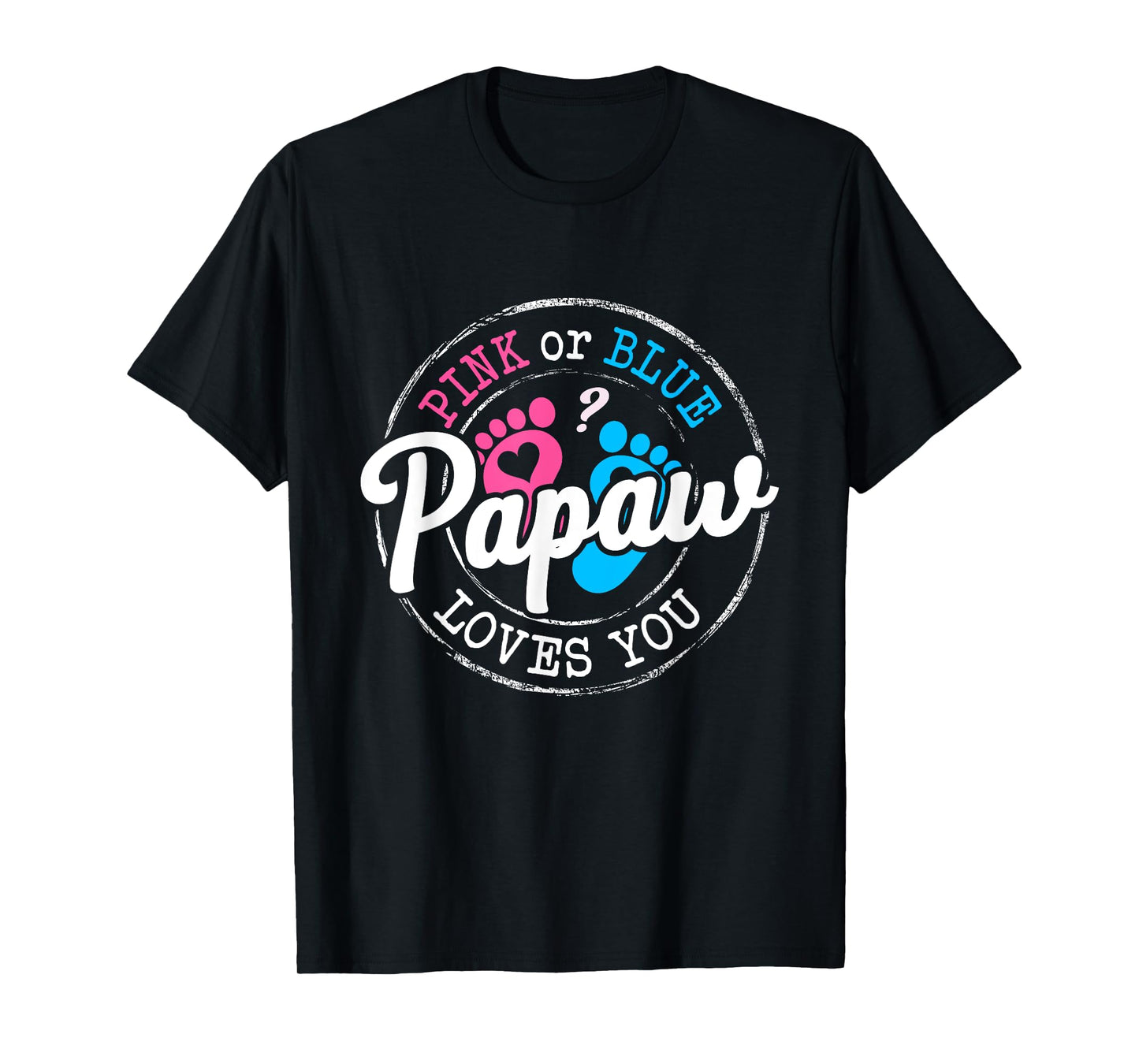 Pink or Blue Papaw Loves You Gender Reveal Family T-Shirt