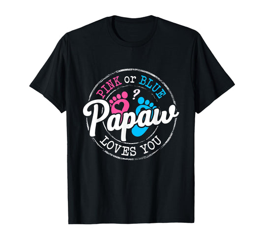 Pink or Blue Papaw Loves You Gender Reveal Family T-Shirt