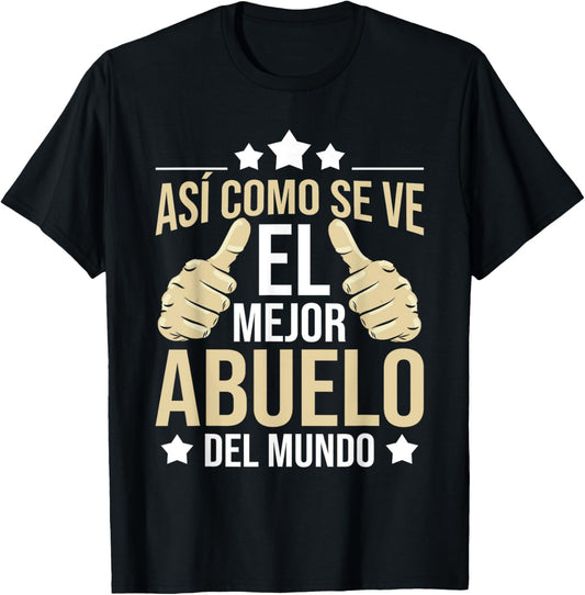 Así Como Se Ve El Mejor Abuelo Del Mundo - Grandfather Dad T-Shirt