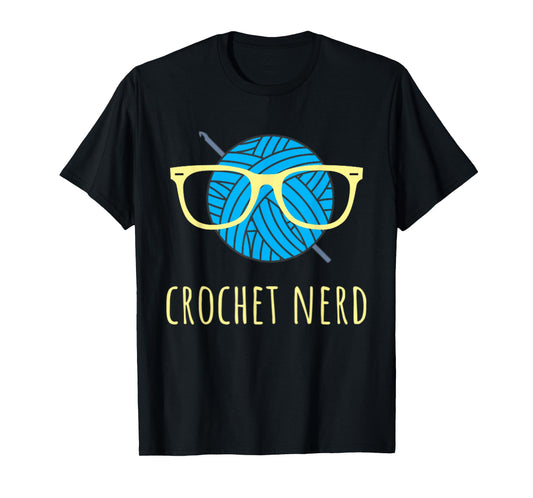 Crochet Nerd Funny Grandma Mom Crocheting Yarn Lover Gift T-Shirt