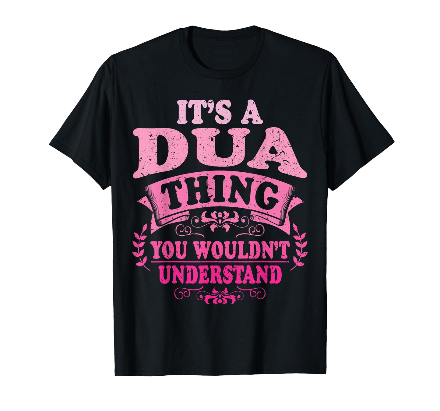 It's A Dua Thing You Wouldn't Understand Dua T-Shirt