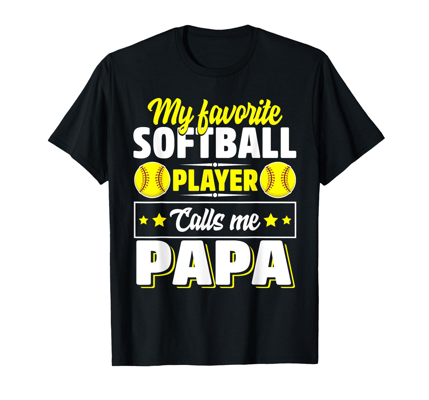 My Favorite Softball Player Calls Me Papa Cute T-Shirt