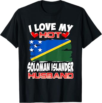 Solomon Islands I Love My Hot Soloman Islander Husband T-Shirt