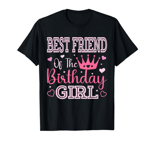 Best Friend of the Birthday Girl Cute Pink Matching Family T-Shirt