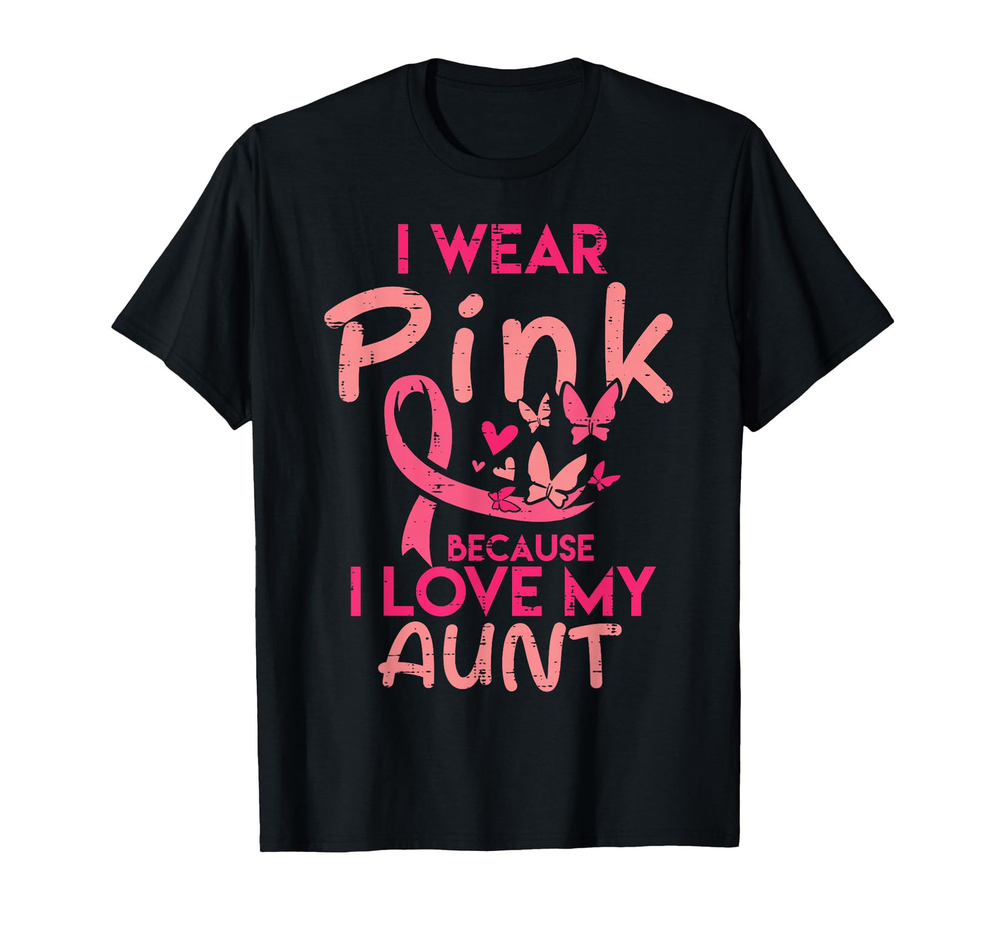I Wear Pink I Love My Aunt Breast Cancer Awareness Support T-Shirt