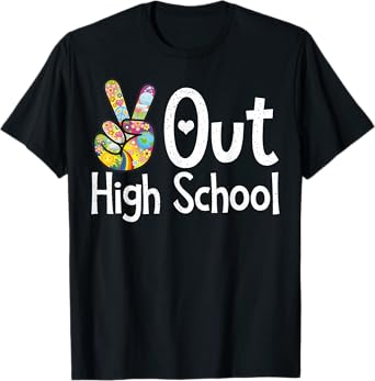 Peace Out High School - Last Day of School High School Grad T-Shirt