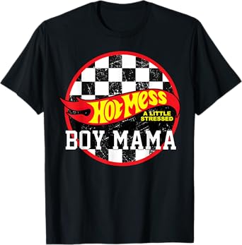 Hot Mess A Little Stressed Boy Mama T-Shirt