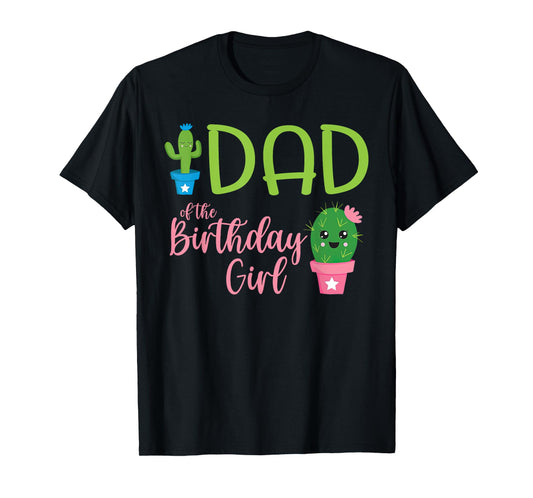 Dad of The Birthday Girl Cactus Boho Matching Family T-Shirt