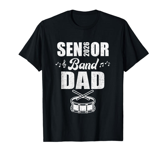Senior Band Dad 2026 Marching Band Class Of 2026 Drum T-Shirt
