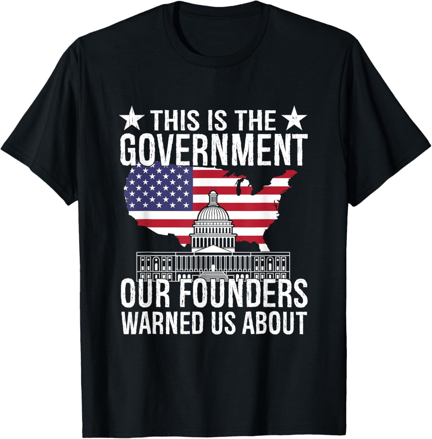 This Is The Government Our Founders Warned Us About T-Shirt