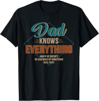 Dad knows everything vintage for father's day T-Shirt