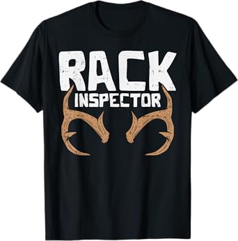 Rack Inspector Funny Deer Elk Buck Bow Hunting Hunter Gift T-Shirt