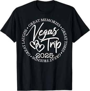 Vegas Trip 2025 Great Laughs Memories Times Friends Summer T-Shirt
