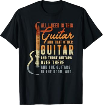 All I Need Is This Guitar Player Gifts Guitarist Music Band T-Shirt