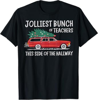 Jolliest Bunch Of Teachers This Side Of The Hallway T-Shirt