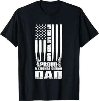Army Dad Shirt My Son Has Your Back Proud National Guard Dad T-Shirt