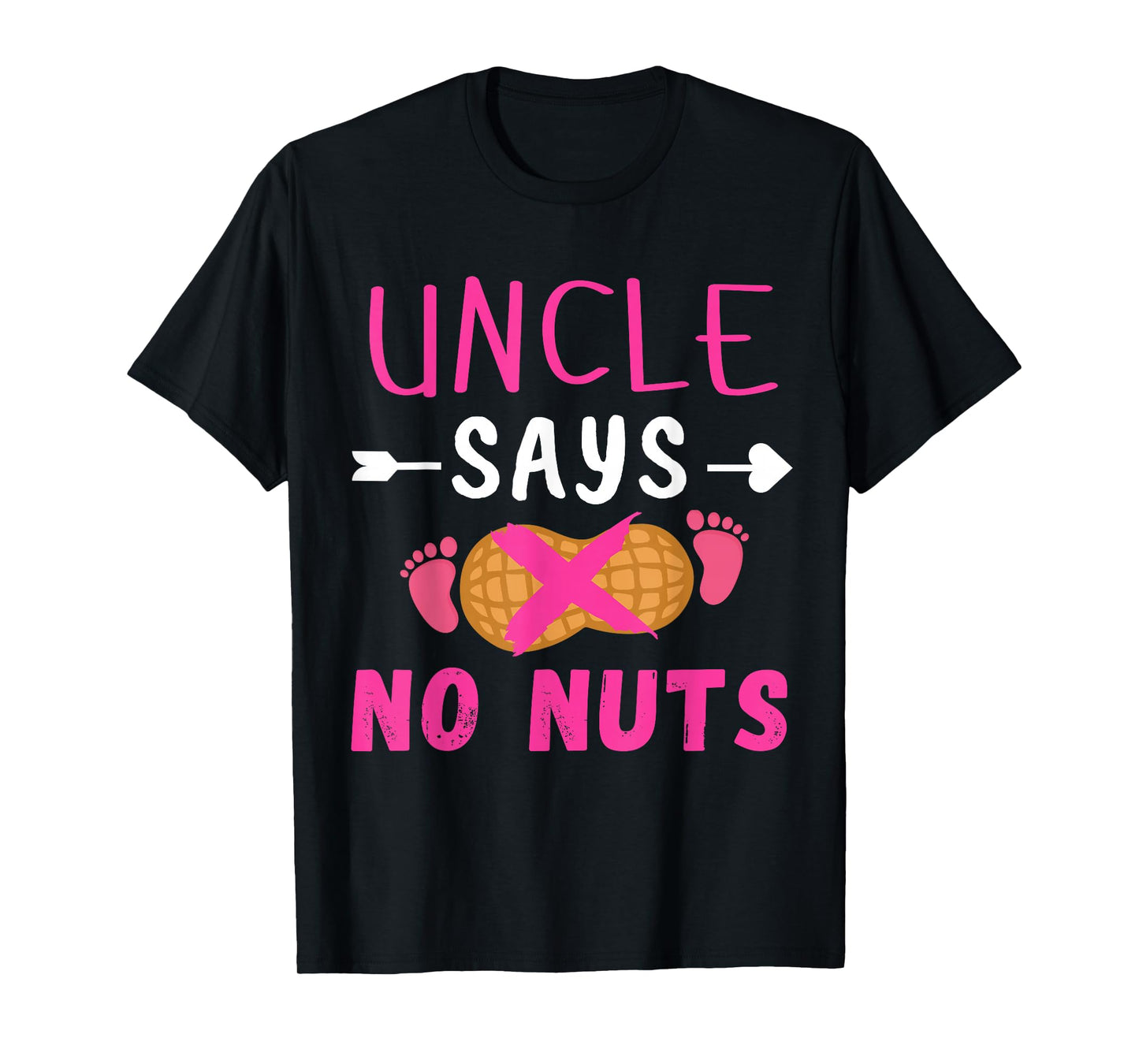 Gender reveal Uncle says no nuts Girl matching family party T-Shirt