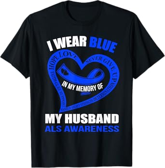 In my memory of my husband ALS AWARENESS T-Shirt