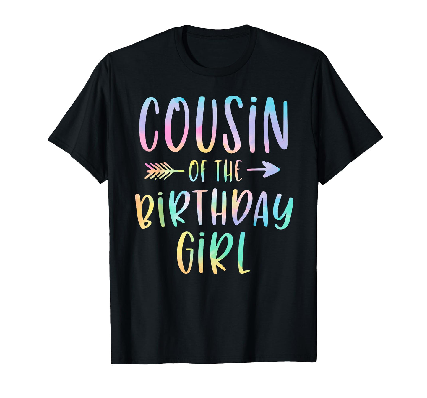 Cousin of the Birthday Girl Tie Dye Colorful Bday T-Shirt