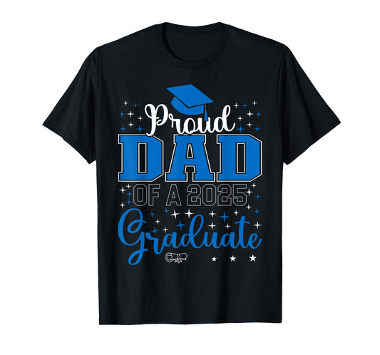 Proud Dad of a class of 2025 graduate for graduation T-Shirt