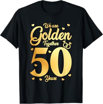 We Are Together - 50 Years - 50th Anniversary Wedding T-Shirt