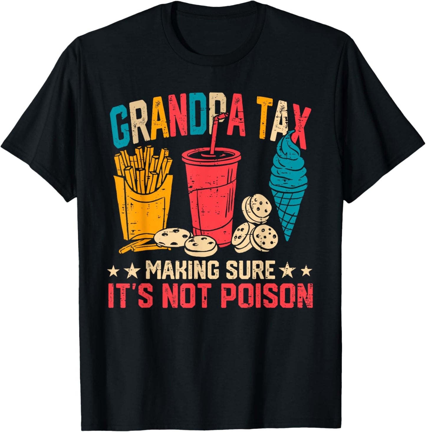 Grandpa Tax Making Sure It's Not Poison Funny Fathers Day T-Shirt