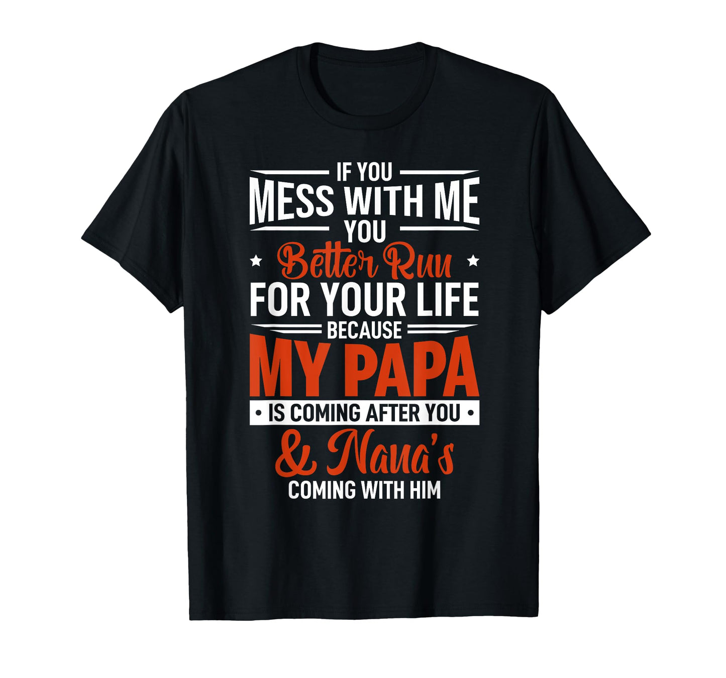 If You Mess With Me Papa and Nana Funny Joke Matching Family T-Shirt