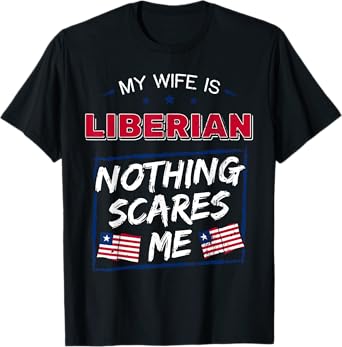 My Wife Is Liberian Republic of Liberia Heritage Roots Flag T-Shirt