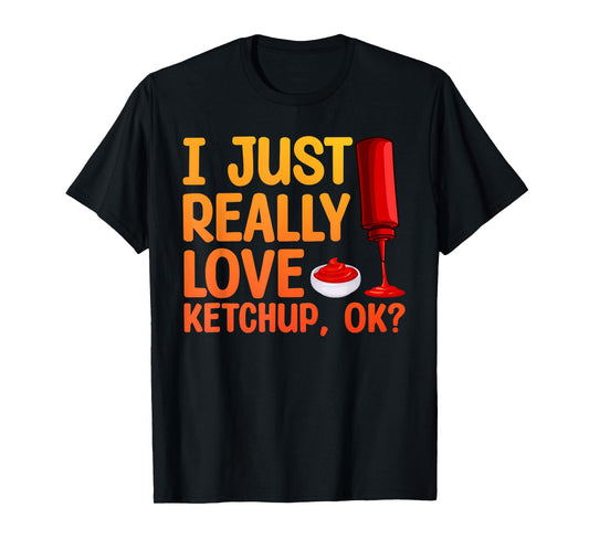 Cool Ketchup Art for Men Women Ketchup Themed Ketchup Lover T-Shirt