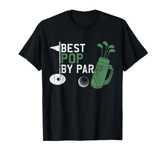 Best Pop By Par Golf Lover Fathers Day T-Shirt