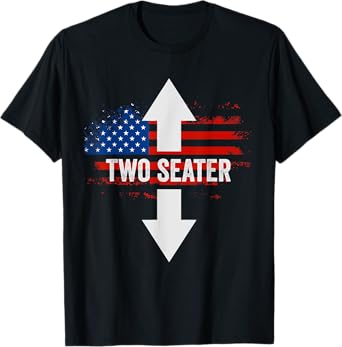 Funny 4th Of July Dirty For Men Adult Humor Two Seater T-Shirt