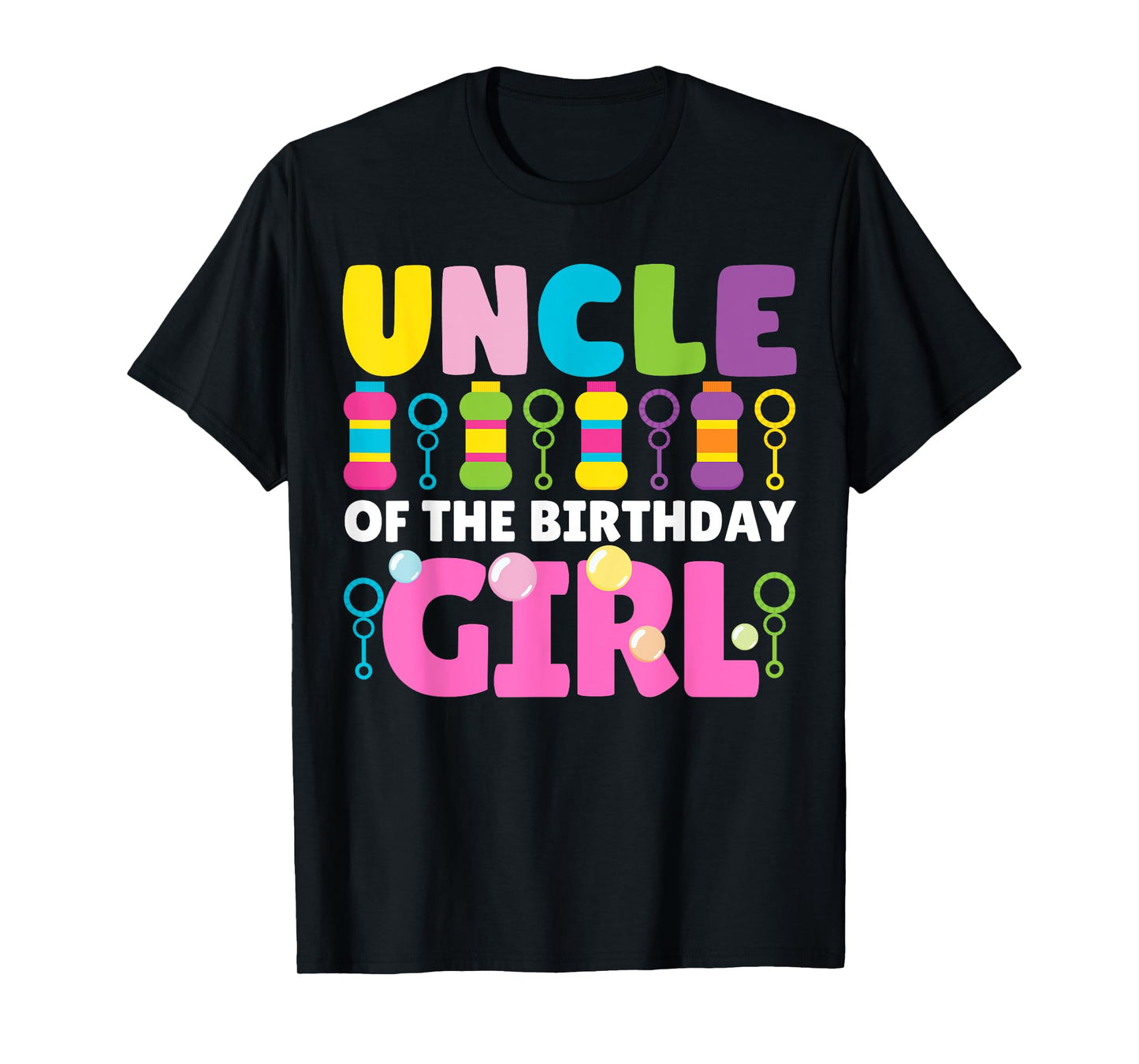 Uncle of the Birthday Girl Bubble Party Kids Wands Theme T-Shirt